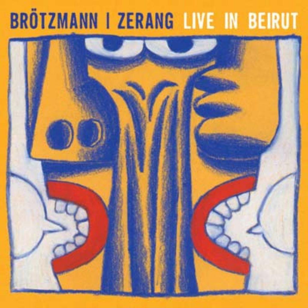 Brotzmann, Peter/Zerang Michae 'Live In Beirut' - Cargo Records UK
