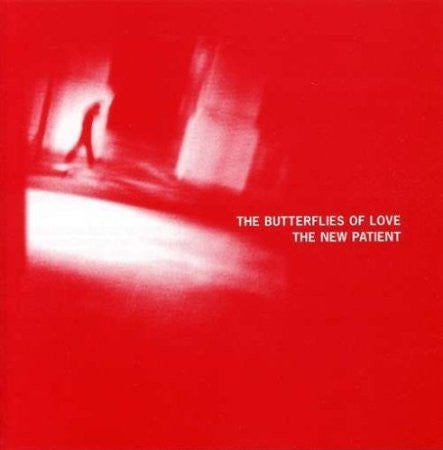 The Butterflies of Love 'The New Patient' - Cargo Records UK