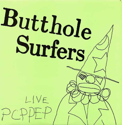 Butthole Surfers 'Live PCPPEP' - Cargo Records UK