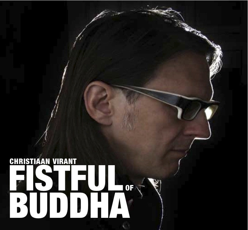 Christiaan Virant 'Fistful Of Buddha' - Cargo Records UK