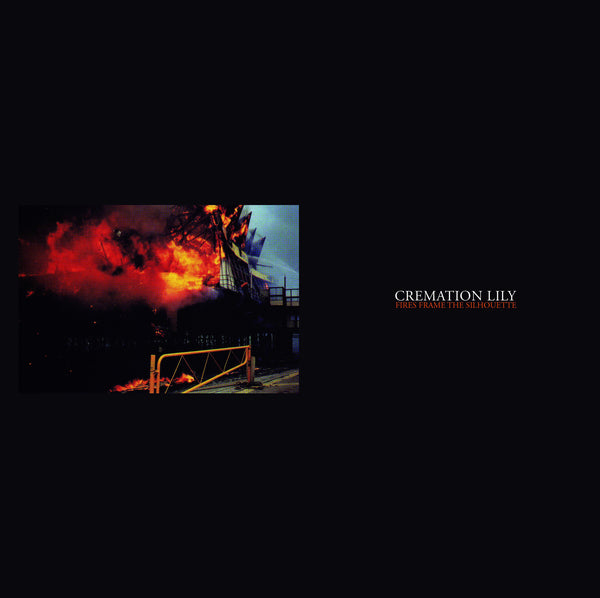 Cremation Lily 'Fires Frame the Silhouette' - Cargo Records UK