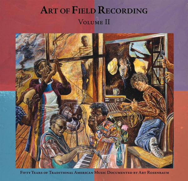 Various Artists 'Art Of Field Recording Vol II: Traditional Music Documented By Art Rosenbaum' - Cargo Records UK