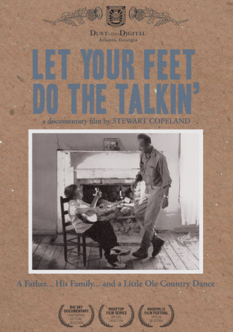 Stewart Copeland 'Let Your Feet Do The Talkin'â„¢: Documentary Film About Buckdancer Thomas Maupin' - Cargo Records UK