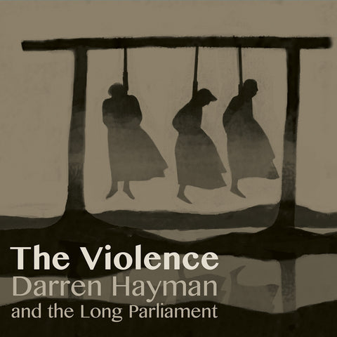 Darren Hayman And The Long Parliament 'The Violence' - Cargo Records UK