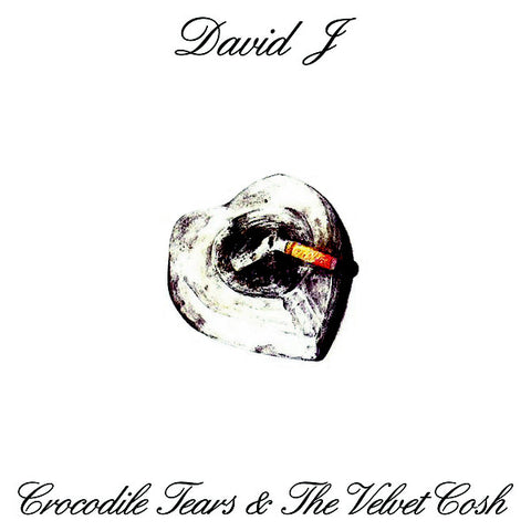 David J 'Crocodile Tears And The Velvet Cosh' Vinyl LP - Clear