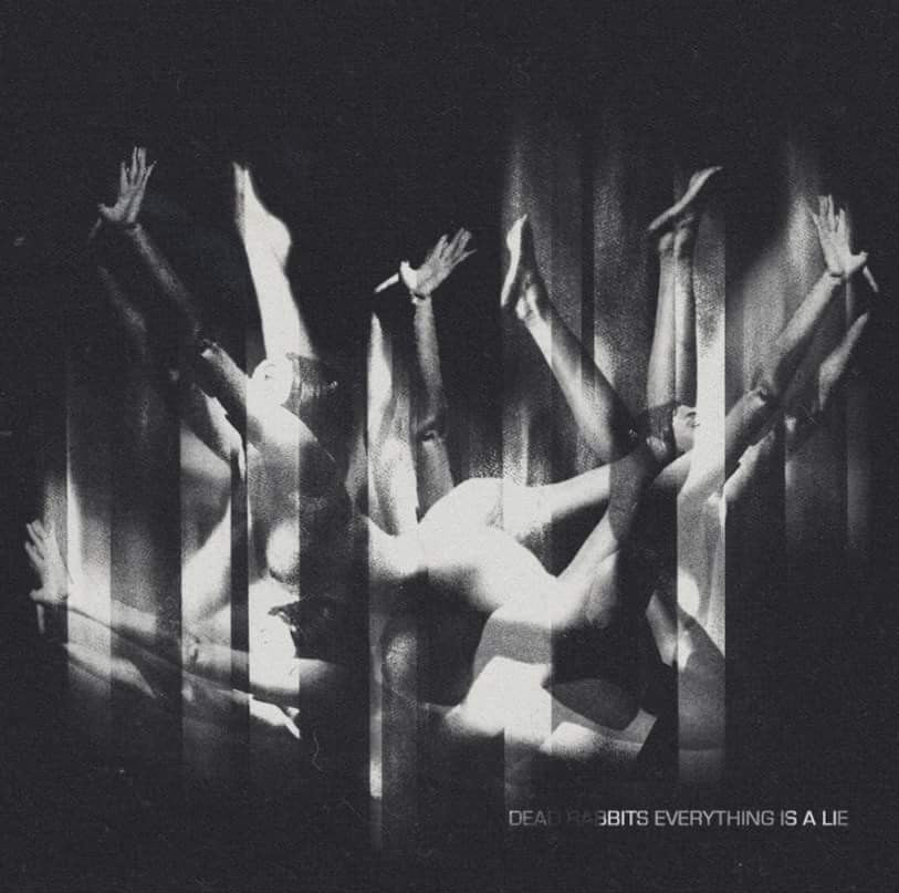 Dead Rabbits 'Everything Is A Lie' - Cargo Records UK
