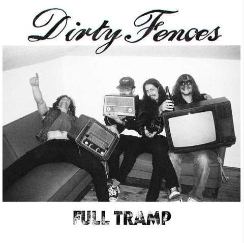 Dirty Fences 'Full Tramp' - Cargo Records UK