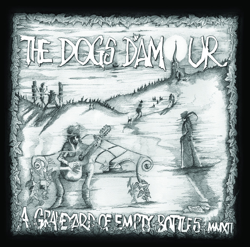 The Dogs d'Amour 'A graveyard Of Empty Bottles' - Cargo Records UK