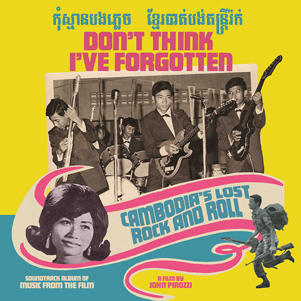 Various 'Don’t Think I’ve Forgotten: Cambodia’s Lost Rock and Roll (O.S.T.)' - Cargo Records UK