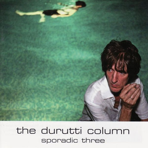 The Durutti Column 'Sporadic Three' CD
