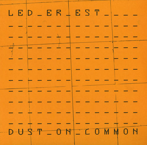 Led Er Est 'Dust On Common' - Cargo Records UK
