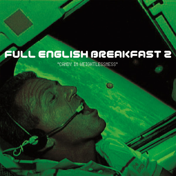 Full English Breakfast ‘Candy In Weightlessness’ - Cargo Records UK
