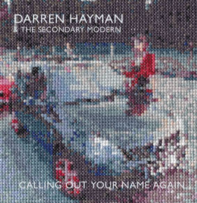 Darren Hayman and the Secondary Modern 'Calling Out Your Name Again' - Cargo Records UK
