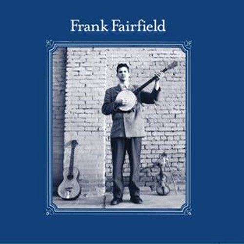 Frank Fairfield 'S-T' - Cargo Records UK