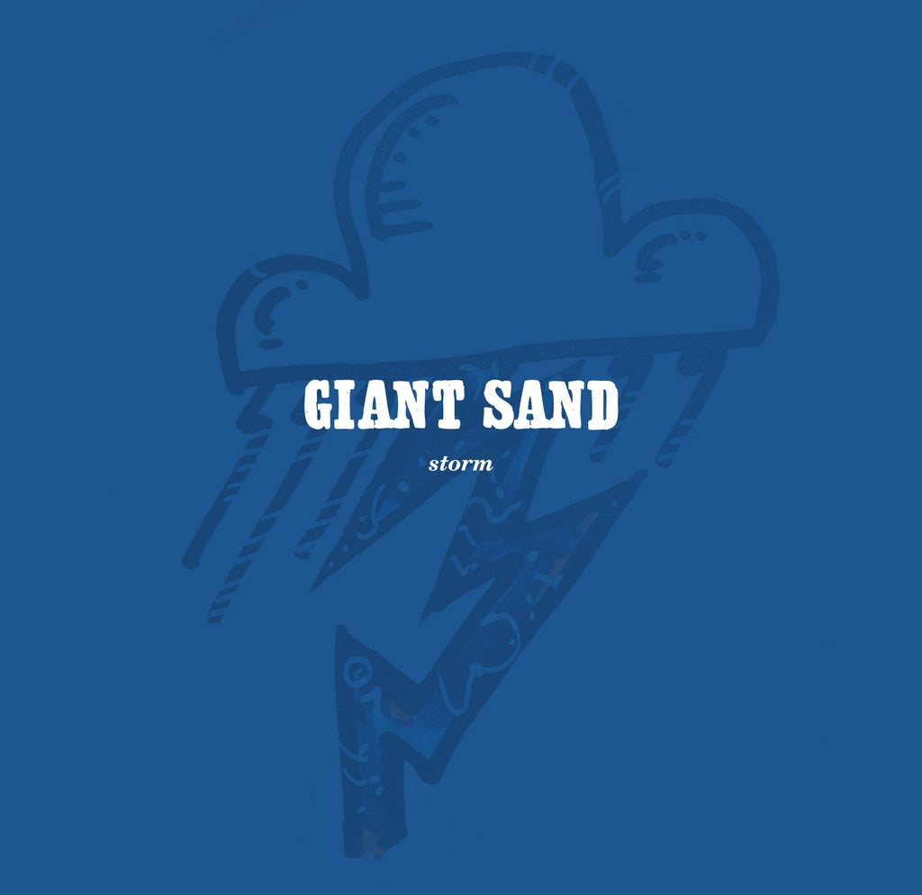 Giant Sand 'Storm (25th Anniversary Edition)' - Cargo Records UK