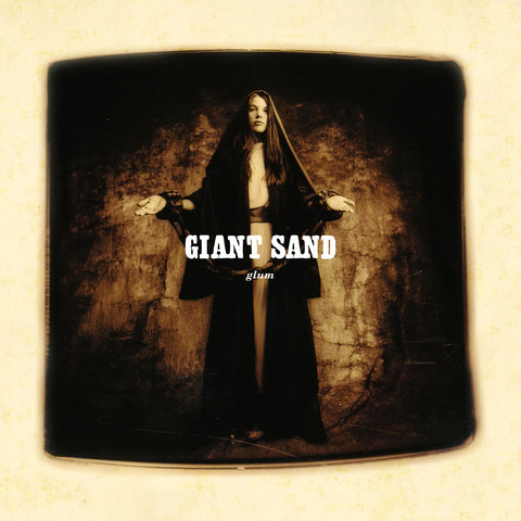 Giant Sand 'Glum (25th Anniversary Edition)' - Cargo Records UK