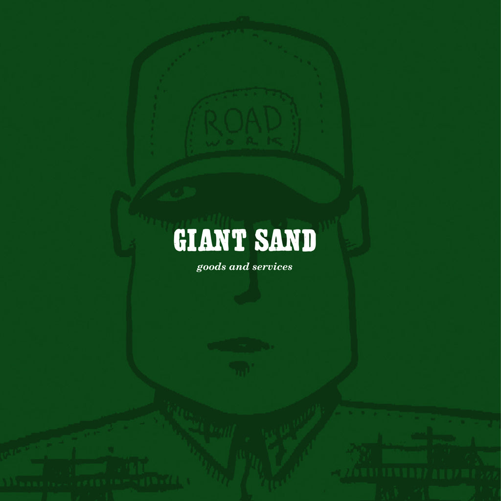 Giant Sand 'Goods And Services (25th Anniversary Edition)' - Cargo Records UK