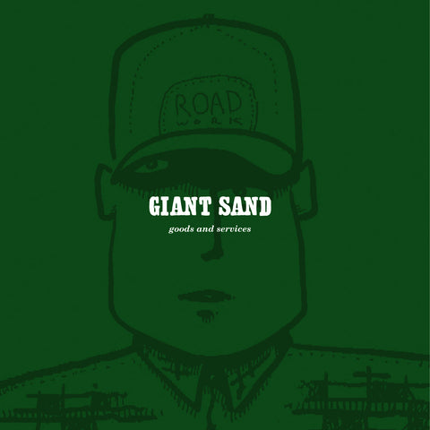 Giant Sand 'Goods And Services (25th Anniversary Edition)' - Cargo Records UK