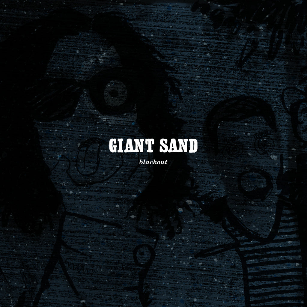 Giant Sand 'Black Out (25th Anniversary Edition)' - Cargo Records UK