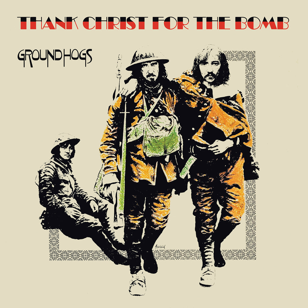 The Groundhogs 'Thank Christ for the Bomb (Standard Edition)'
