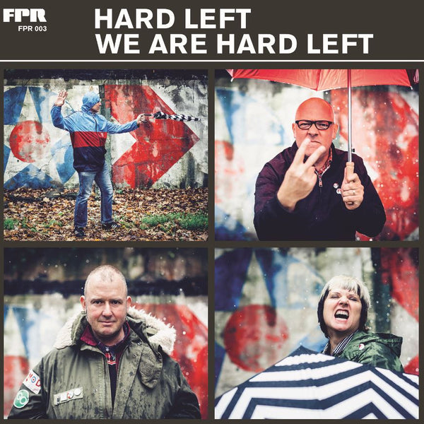 Hard Left 'We Are Hard Left' - Cargo Records UK