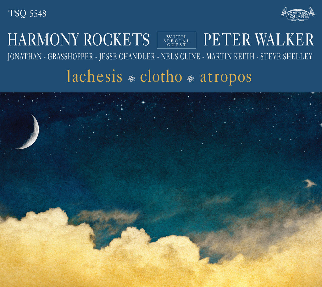 Harmony Rockets with Special Guest Peter Walker 'Lachesis/Clotho/Atropos'