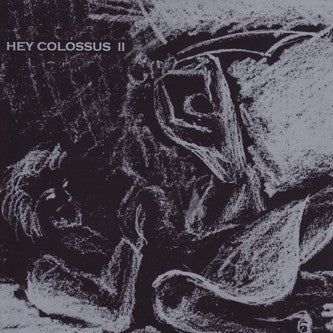 Hey Colossus 'Å½'Hey Colossus II' - Cargo Records UK