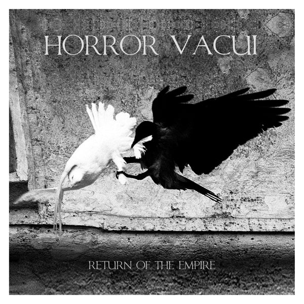 Horror Vacui 'Return of the Empire' - Cargo Records UK