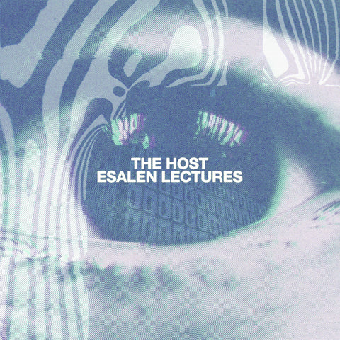 The Host 'Esalen Lectures' - Cargo Records UK