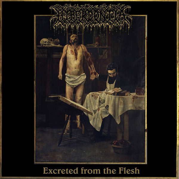Hyperdontia 'Excreted From The Flesh' Vinyl 7