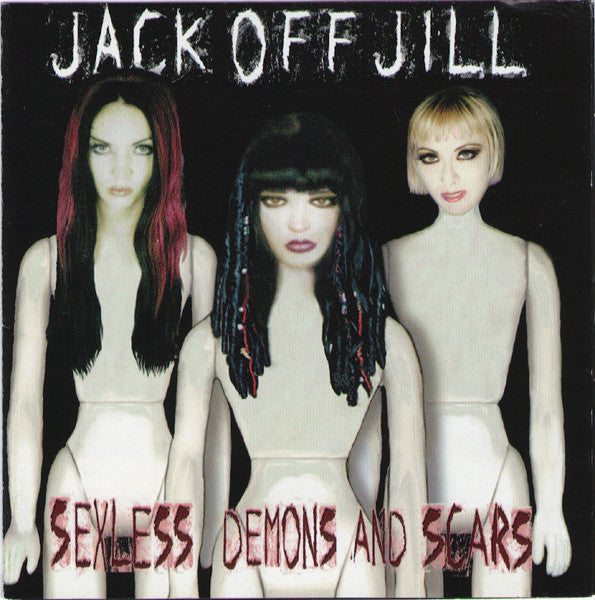 Jack Off Jill 'Sexless Demons & Scars' - Cargo Records UK
