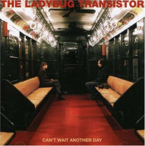 The Ladybug Transistor 'Cant Wait Another Day' - Cargo Records UK