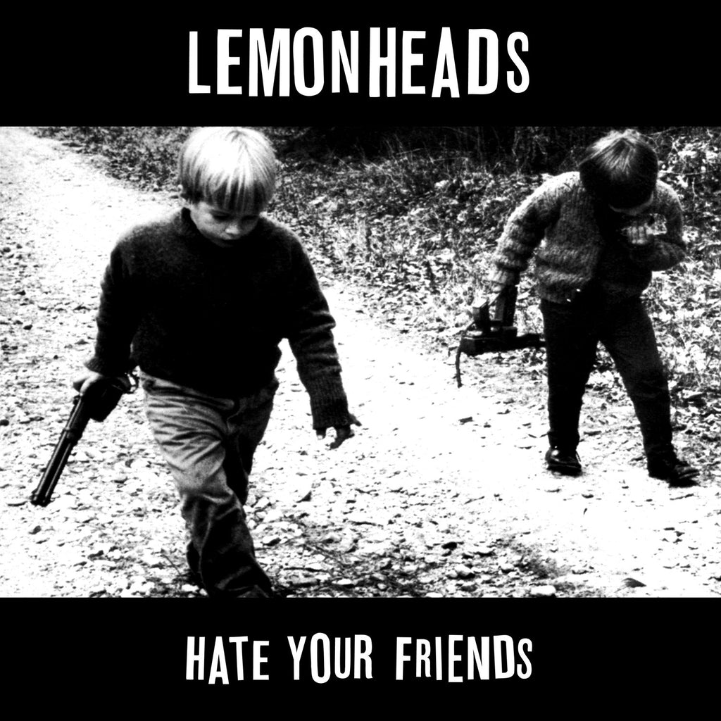Lemonheads 'Hate Your Friends (Deluxe)' - Cargo Records UK