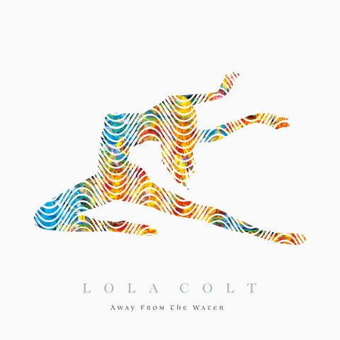 Lola Colt 'Away From The Water' - Cargo Records UK