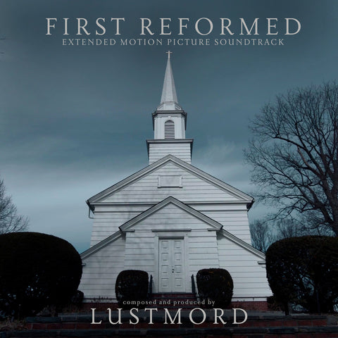 Lustmord 'First Reformed'
