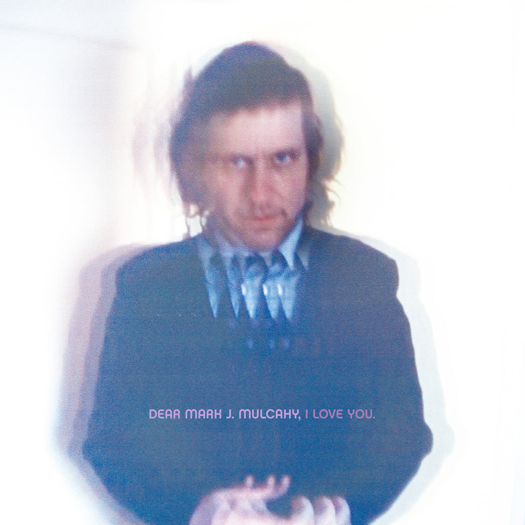 Mark Mulcahy 'Dear M. J. Mulcahy I Love You' - Cargo Records UK