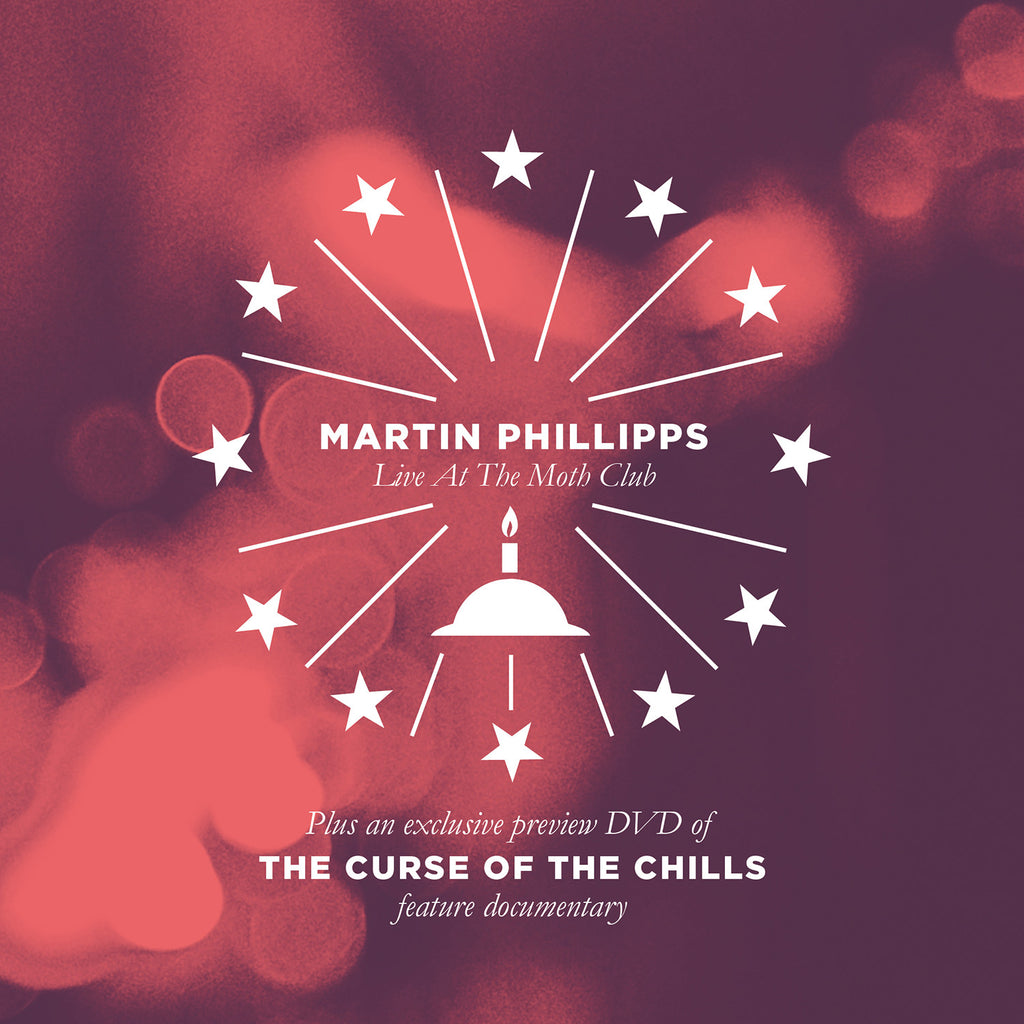 The Curse Of The Chills / Martin Phillips 'Live At The Moth Club' - Cargo Records UK