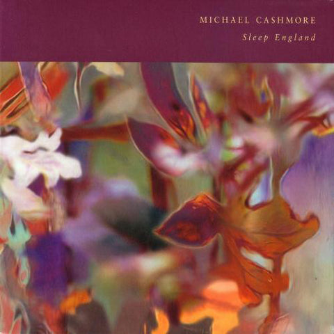 Michael Cashmore 'Sleep England' - Cargo Records UK