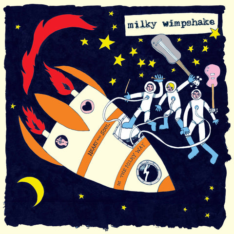 Milky Wimpshake 'Heart And Soul In The Milky Way' - Cargo Records UK