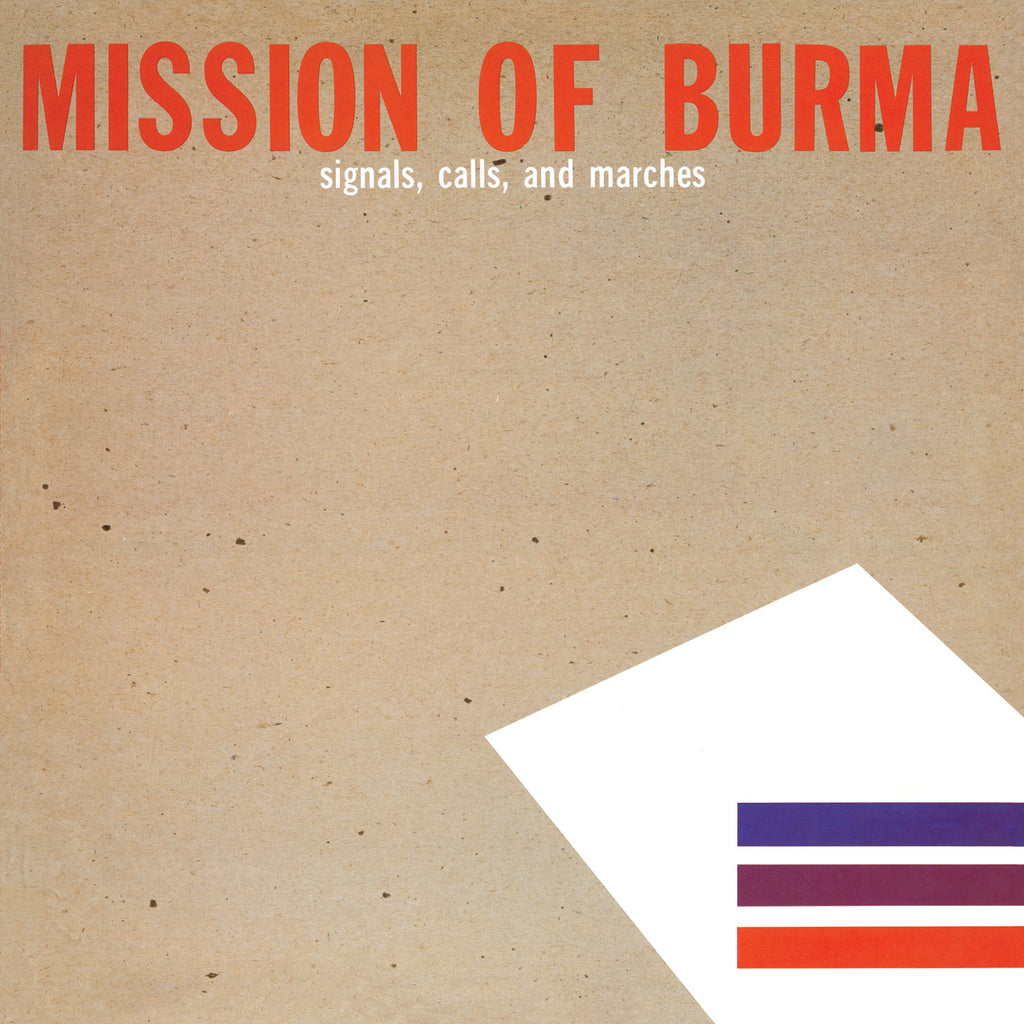 Mission Of Burma 'Signals, Calls and Marches' - Cargo Records UK