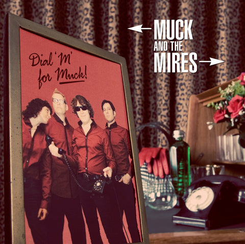 Muck & The Mires 'Dial M For Muck' - Cargo Records UK