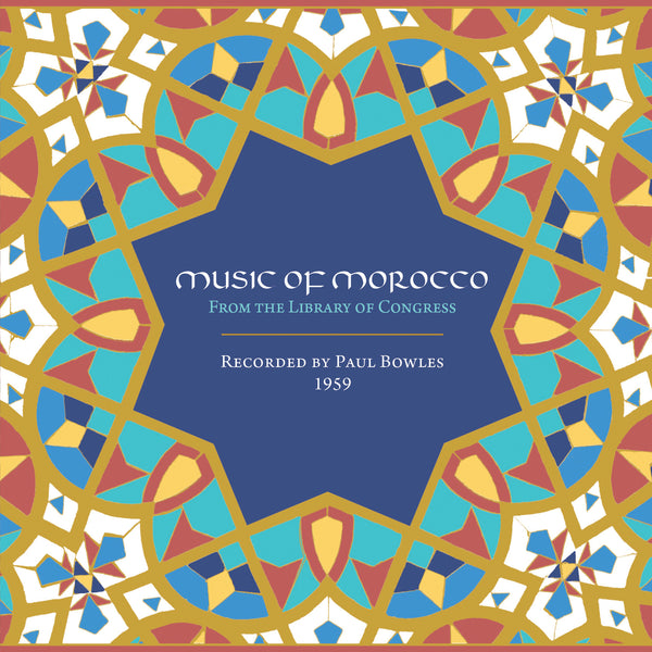 Various Artists 'Music of Morocco: Recorded by Paul Bowles,1959' - Cargo Records UK