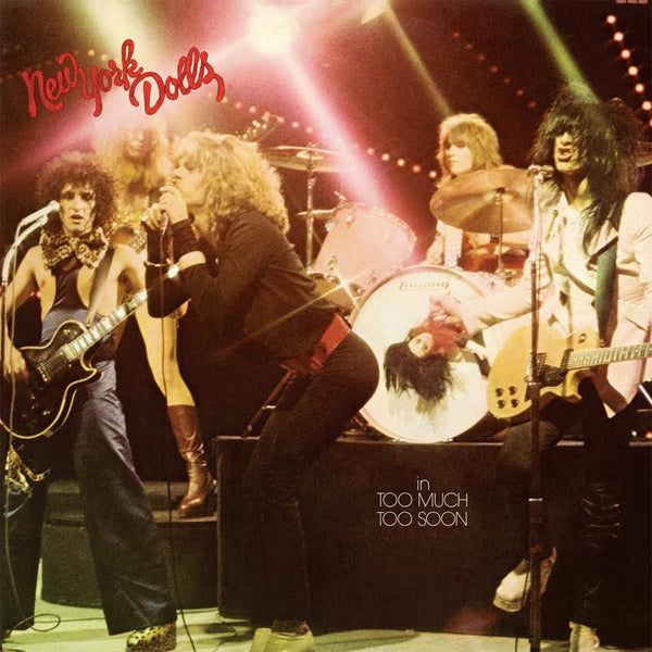 New York Dolls 'In Too Much Too Soon' - Cargo Records UK