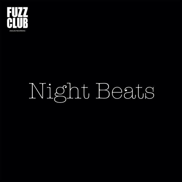 Night Beats 'Fuzz Club Session' PRE-ORDER - Cargo Records UK
