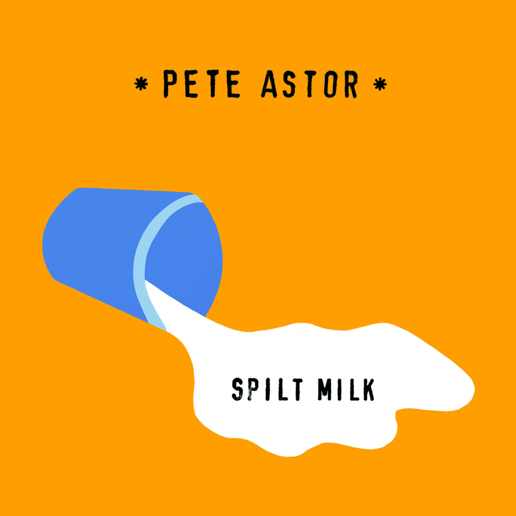 Pete Astor 'Spilt Milk' - Cargo Records UK