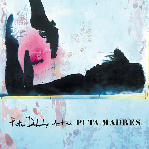 Peter Doherty & The Puta Madres 'Peter Doherty & The Puta Madres'