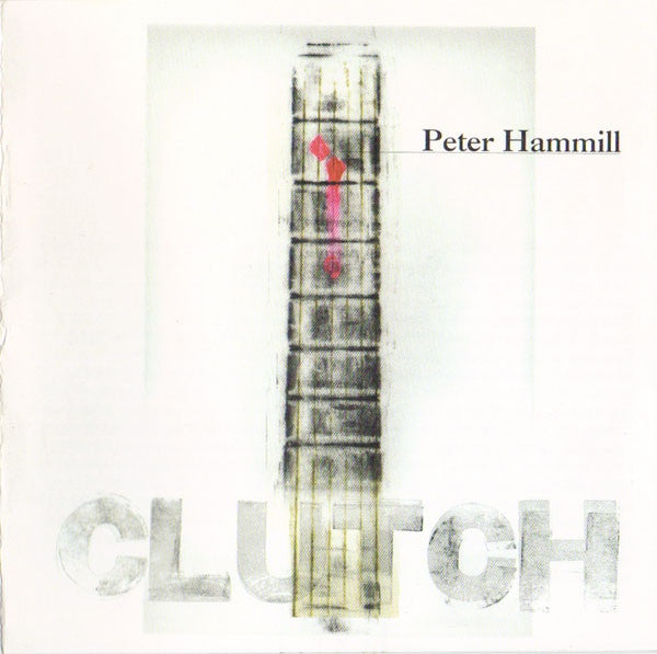 Peter Hammill 'Clutch' - Cargo Records UK