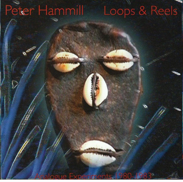 Peter Hammill 'loops and Reels' - Cargo Records UK