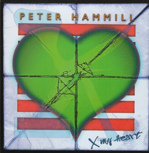Peter Hammill 'X My Heart' - Cargo Records UK
