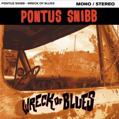Pontus Snibb 'Wreck Of Blues' - Cargo Records UK